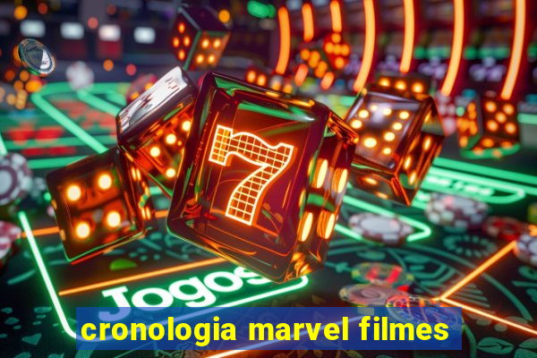 cronologia marvel filmes